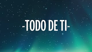 [1 HORA 🕐 ] Rauw Alejandro - Todo de Ti( Letra/Lyrics)