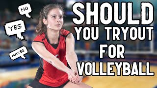 Should You Even Tryout For Volleyball?