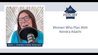 632 -Women Who Plan With Kendra Adachi