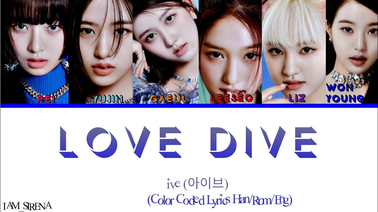 Ive Love Dive Lyrics 아이브 Love Dive 가사 Color Coded Lyrics Han Rom Eng