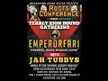 ROOTS CONFERENCE 2017 - YEARLY ZION BOUND GATHERING - EMPERORFARI MEETS JAH TUBBYS