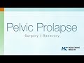 Pelvic Organ Prolapse: Surgery and Recovery