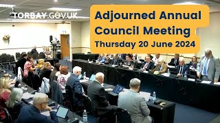 Torbay Council Adjourned Annual Council Meeting 20 June 2024