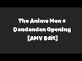 @TheAnimeMen × Dandadan Opening Edit!! #theanimemen #dandadanmv