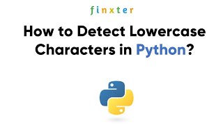How to Detect Lowercase Characters in Python?