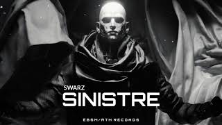 SWARZ - Sinistre [Dark Clubbing / EBM]