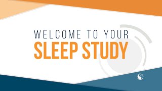 Welcome To Your Sleep Study