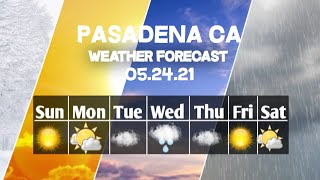 Weather Forecast Pasadena, California ▶ Pasadena weather Forecast 05/24/2021