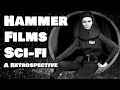 The Sci-fi of Hammer Films - A Retrospective