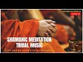 || Shamanic Meditation - Tribal Music •  Soft Drumming Hypnotizing Mandala ||