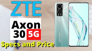 ZTE Axon 30 5G Official Look, Specs, Camera, Features and Price