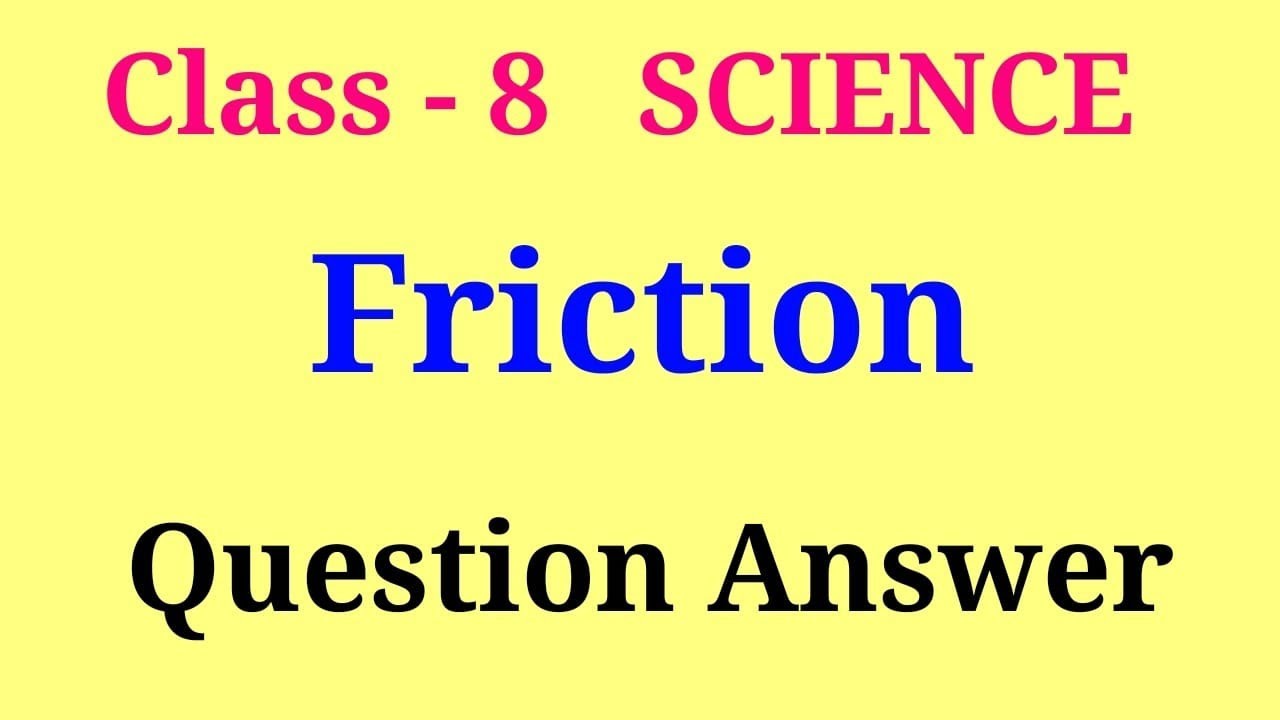 Friction Class 8 Questions Answers | Class 8 Science Friction Question ...