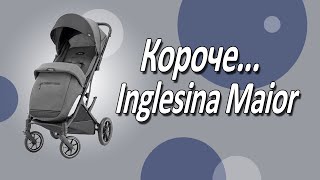 Короче, Inglesina Maior