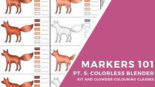 Markers 101: Pt. 5 - Colorless Blender