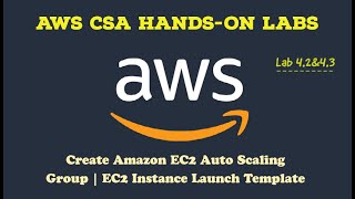 AWS Hands-On Lab 4.2&4.3: Create Amazon EC2 Auto Scaling Group | Create EC2 Instance Template