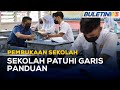 PEMBUKAAN SEKOLAH | Permulaan Sesi Persekolahan Berjalan Lancar