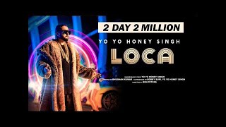 Loca | honey Singh new song leak | honey Singh loca | loca honey Singh | yo yo honey Singh
