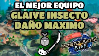 El Mejor Equipo: Glaive Insecto | MH Rise