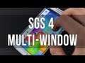 Samsung Galaxy S4 multi window mode and multitasking explained