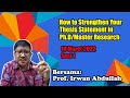 How to Strengthen Your Thesis Statement in PhD Master Research #1 - bersama Prof. Irwan Abdullah