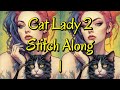 Cat Lady 2 Stitch Along 1 #stampedcrossstitch #embroidery #unboxing #flosstube #stitchalong