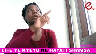 KADAMA EYAFUNILA OLUBUTO MUKIYUMBA E DUBAI BAMUWADE KU MAGEZI|LIFE YE KYEYO NE HAYATI SHAMSA EP. 2