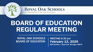 Royal Oak School Board Meeting - February 13th, 2025