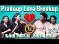 Pradeep Love Breakup | கல்யாணமே வேண்டாம் | Pradeep Ranganathan Exclusive Interview | Ivana|Lovetoday