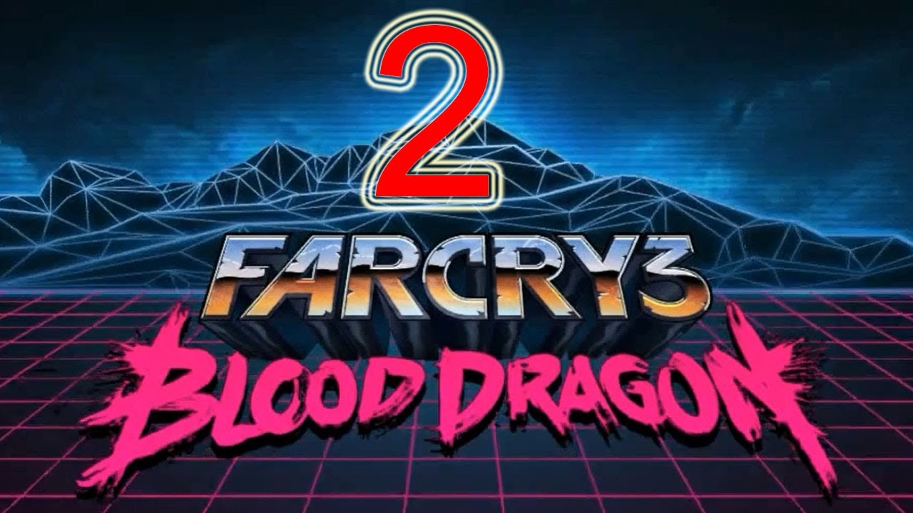 FAR CRY 3 Walkthrough - Blood Dragon Walkthrough Part 2 HD 1080p Let's ...