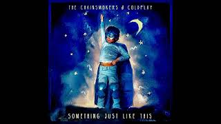 THE CHAINSMOKERS & COLDPLAY - Something Just Like This (Lyric) VIP$ 🎧