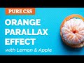 Pure CSS Parallax Effect on Scroll (no JS) - Smooth Parallax Scrolling with Fruits