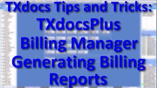 TXdocsPlus Billing Manager - Generating Billing Reports