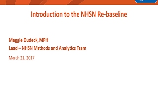 2017 NHSN Training - Introduction to the NHSN Re-baseline