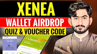 Xenea Wallet Airdrop Full Guide | Xenea Today Quiz | Xenea Wallet Voucher Code