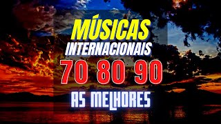 MÚSICAS INTERNACIONAIS ANOS 70 80 E 90 - MUSICAS ROMANTICAS INTERNACIONAIS ANTIGAS ANOS 70 80 90