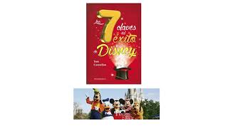 Audio libro - Las 7 Claves del éxito de Disney ( Lectura por Moisés Ochoa )