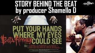 Busta Rhymes "Put Your Hands Where My Eyes Can See" history explained by songs producer Shamello D