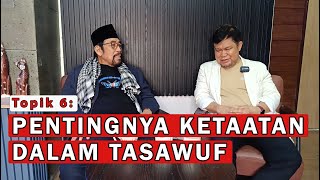 TOPIK 6 : PENTINGNYA KETAATAN DALAM TASAWUF