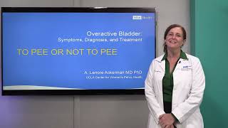Overactive Bladder - UCLAMDChat | UCLA Urology