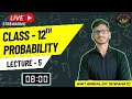 🎲 Lecture 5: Probability | Class 12 Mathematics | Live with Amit Bindal (IIT Guwahati)