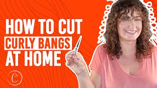 How To Cut Your Curly Bangs at Home? | Controlled Chaos