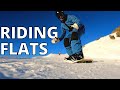 HOW TO SNOWBOARD FLAT SECTIONS