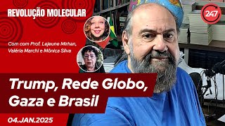 REVOLUÇÃO MOLECULAR: Trump, Rede Globo, Gaza e Brasil - com Prof. Lejeune Mirhan #133