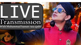 Naat sharif ll New Naat 2021-22 ll Muhammad Hassan Raza Qadri | live 5