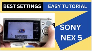 Sony Nex 5 Camera Full Tutorial Easy Best Settings (HINDI / URDU)