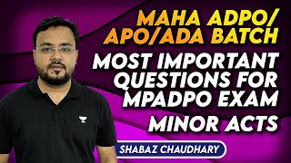 Most important questions for MPADPO Exam| Minor Acts | Maha ADPO/APO/ADA Batch | Shabaz Chaudhary