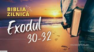 Biblia zilnică - Exodul 30-32 - Biblia audio