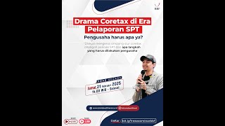 Drama Coretax di era Pelaporan SPT, Pengusaha harus apa yaa?