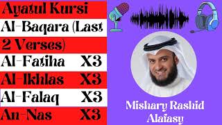 Mishary Rashid Alafasy || Ayatul Kursi, Amanar Rasul , Al-Fatiha, Al-Ikhlas , Al-Falaq , An-Nas