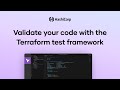 Validate your code with the Terraform test framework